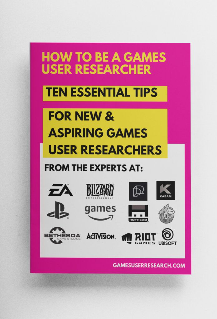 Ten essential tips for new and aspiring games user reseachers ebook