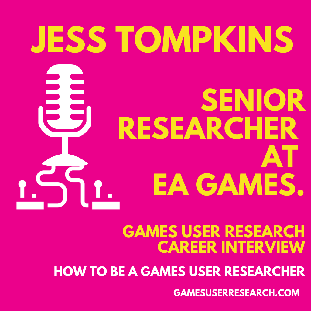 Jess Tompkins

Senior Researcher at EA Games