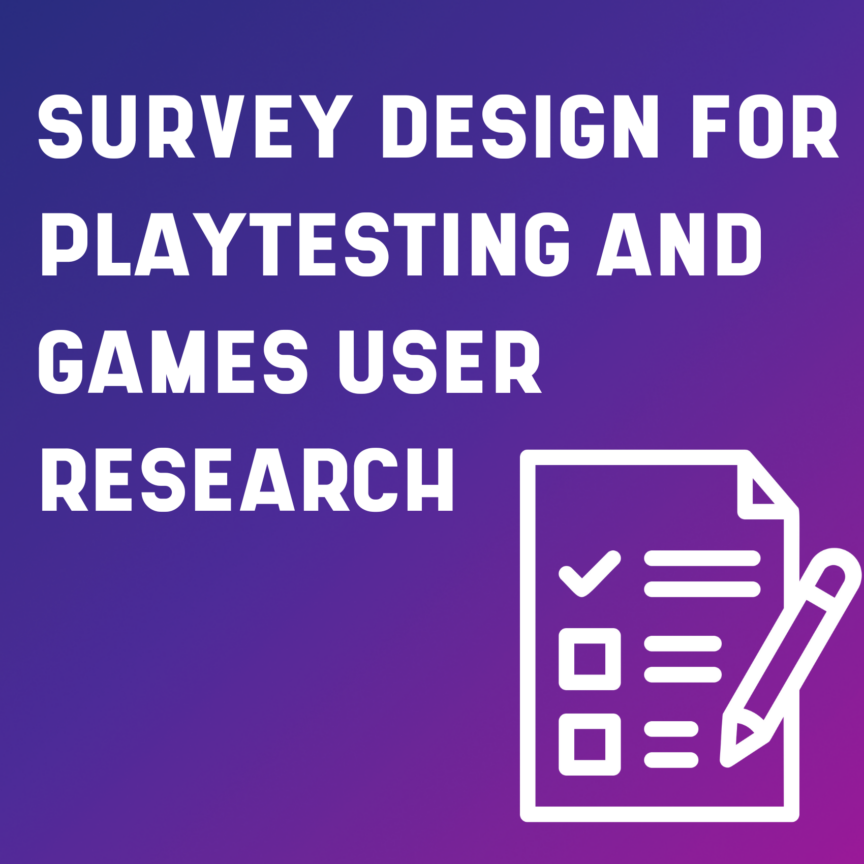 Survey Design For Playtesting and Games User Research