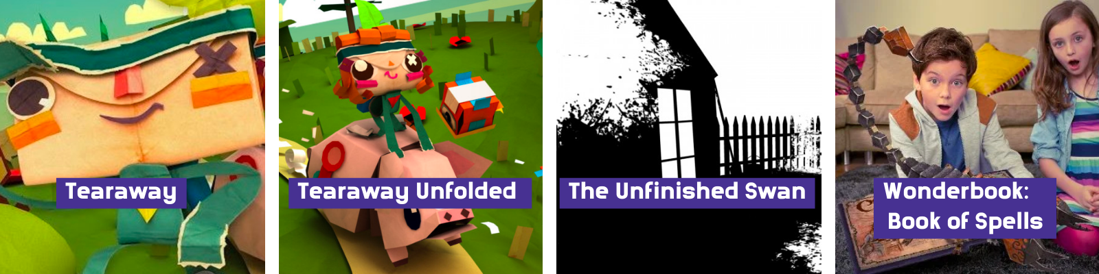 Tearaway, Unfinished Swan, Wonderbook