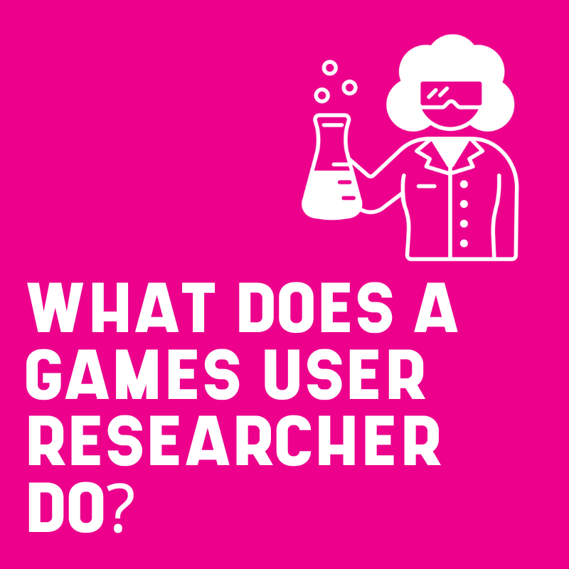 What does a games user researcher do?