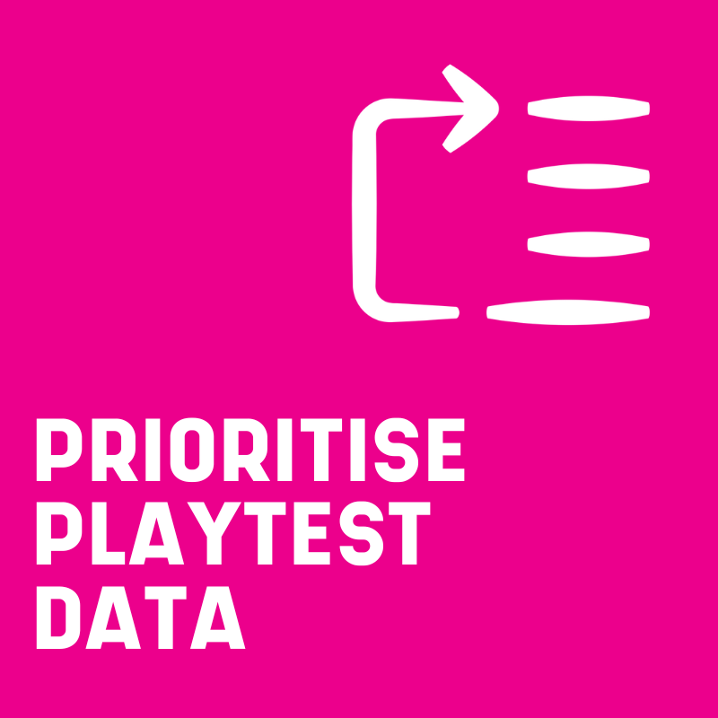 Prioritise playtest data