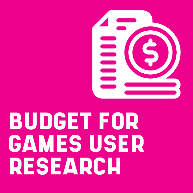 budget for games user research
