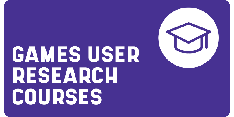 Games User Research Courses